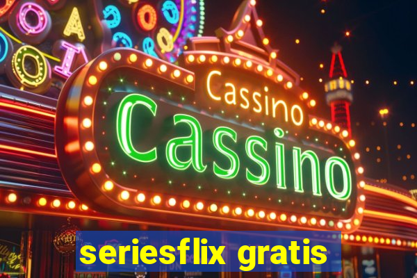 seriesflix gratis